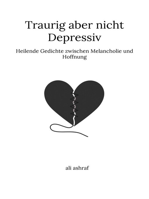 Title details for Traurig aber nicht depressiv by Ali Ashraf - Available
